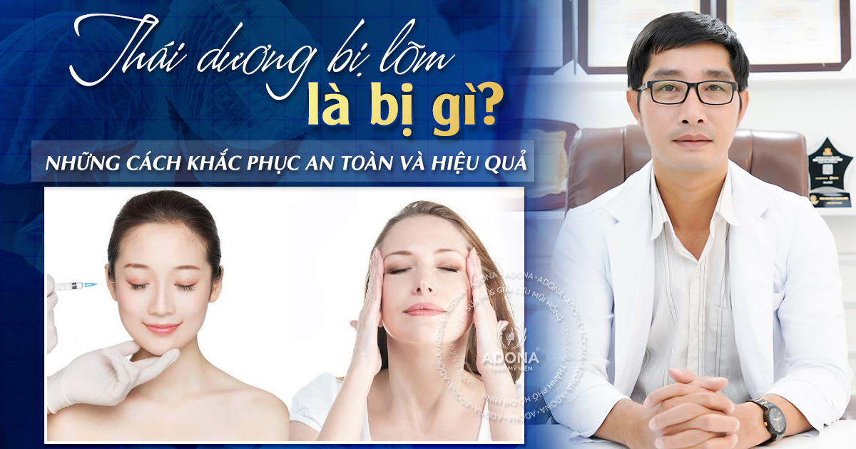 Thái Dương Bị Lõm Là Bị Gì? Những Cách Khắc Phục An Toàn Và Hiệu Quả - Thẩm  Mỹ Viện Adona